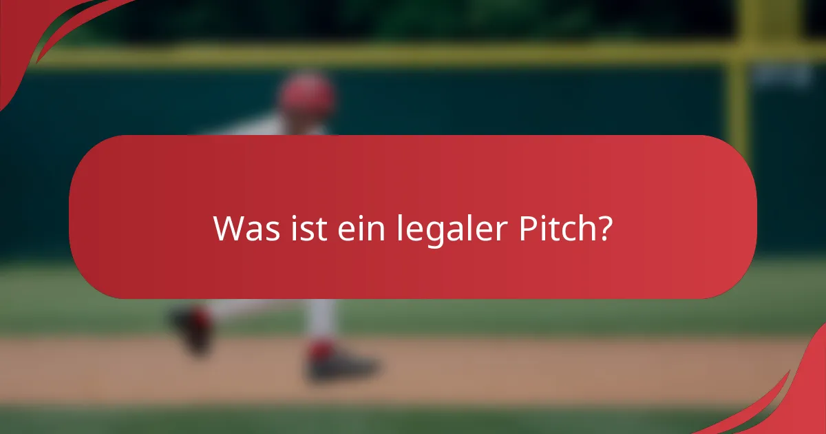 Was ist ein legaler Pitch?